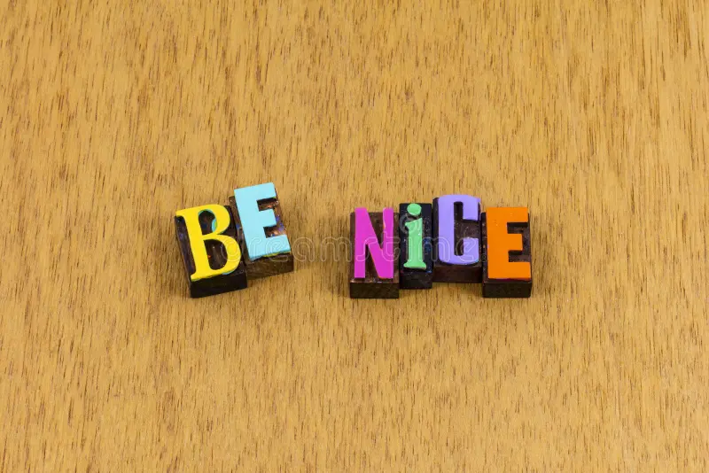 Be Nice.